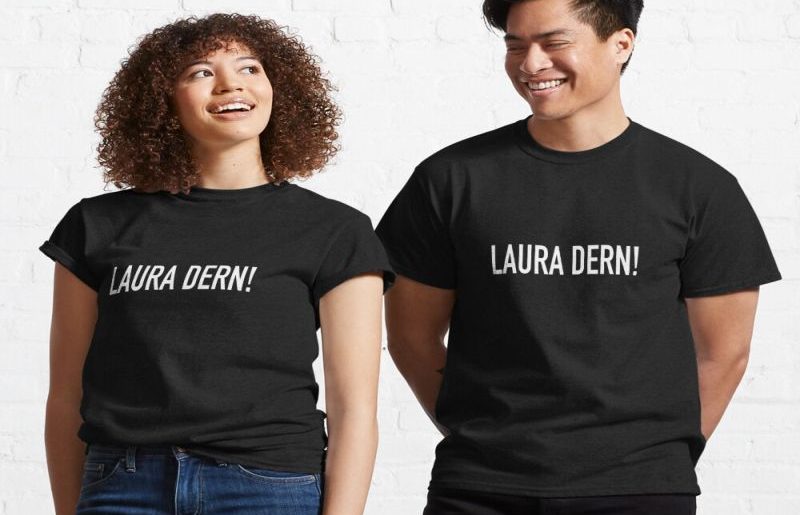 Elevate Your Style with Laura Dern Official Merch